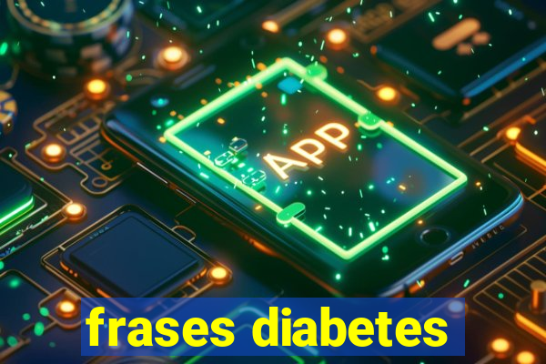 frases diabetes